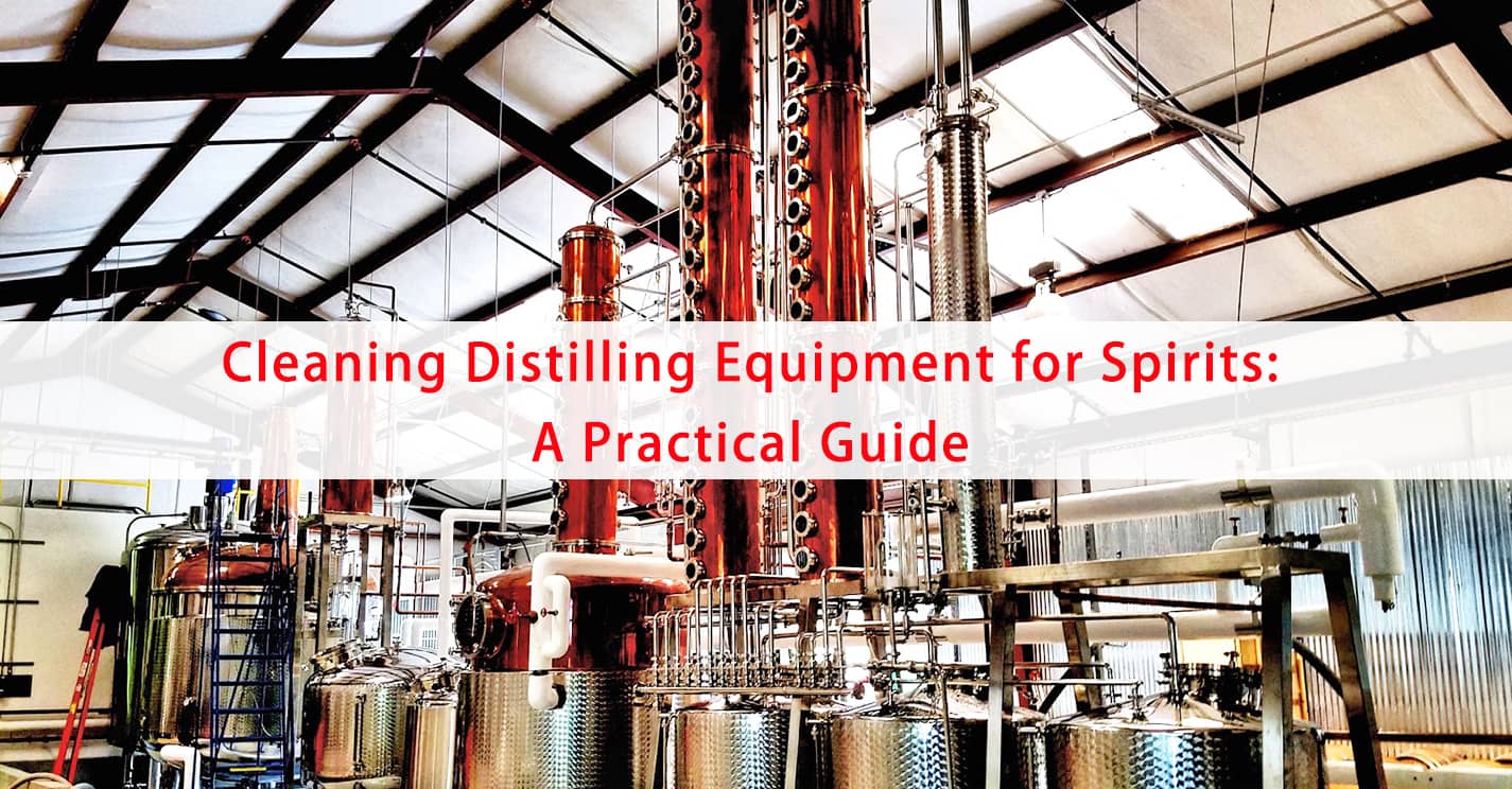 清洁烈酒蒸馏设备：实用指南